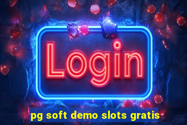 pg soft demo slots gratis